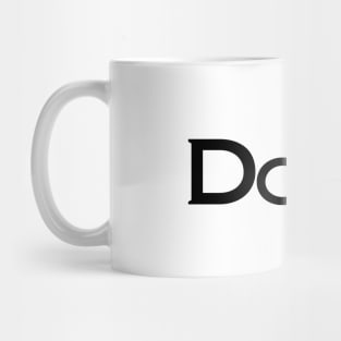 Don't (black text) Mug